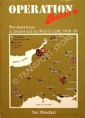 Operation Bolero - The Americans in Bristol and the West Country 1942-45 by WAKEFIELD, Ken 